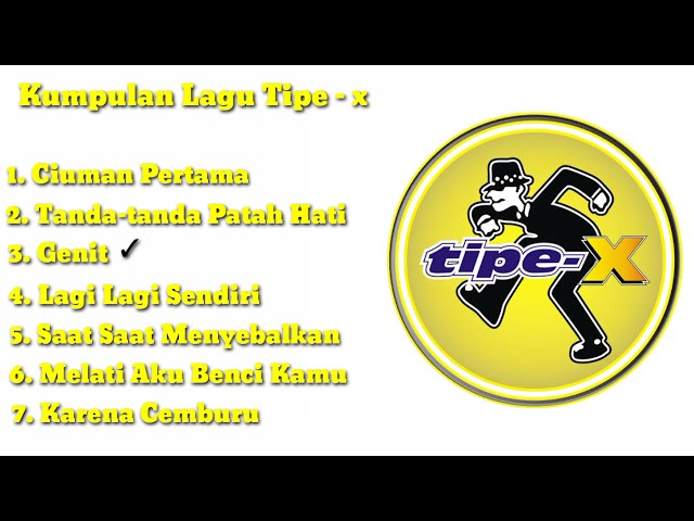 Kumpulan Lagu Tipe-x || Tanpa Iklan || Genit || Ciuman Pertama || Karena Cemburu class=