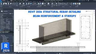 Revit 2026 Structural Rebar Detailing Part 3 | Beam Detailing
