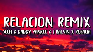 Sech, J Balvin, Daddy Yankee, ROSALÍA, Farruko - Relación REMIX (Letra/Lyrics)