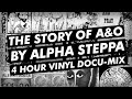 Alpha Steppa Selects Alpha & Omega | The Story of A&O | 1985 - 2020 (4 Hour Vinyl Mix) UK Dub Reggae