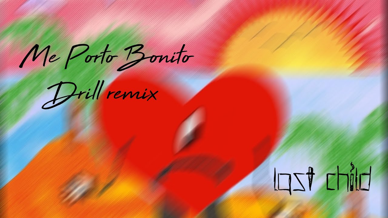 Bad Bunny (ft. Chencho Corleone) - Me Porto Bonito (Drill remix)