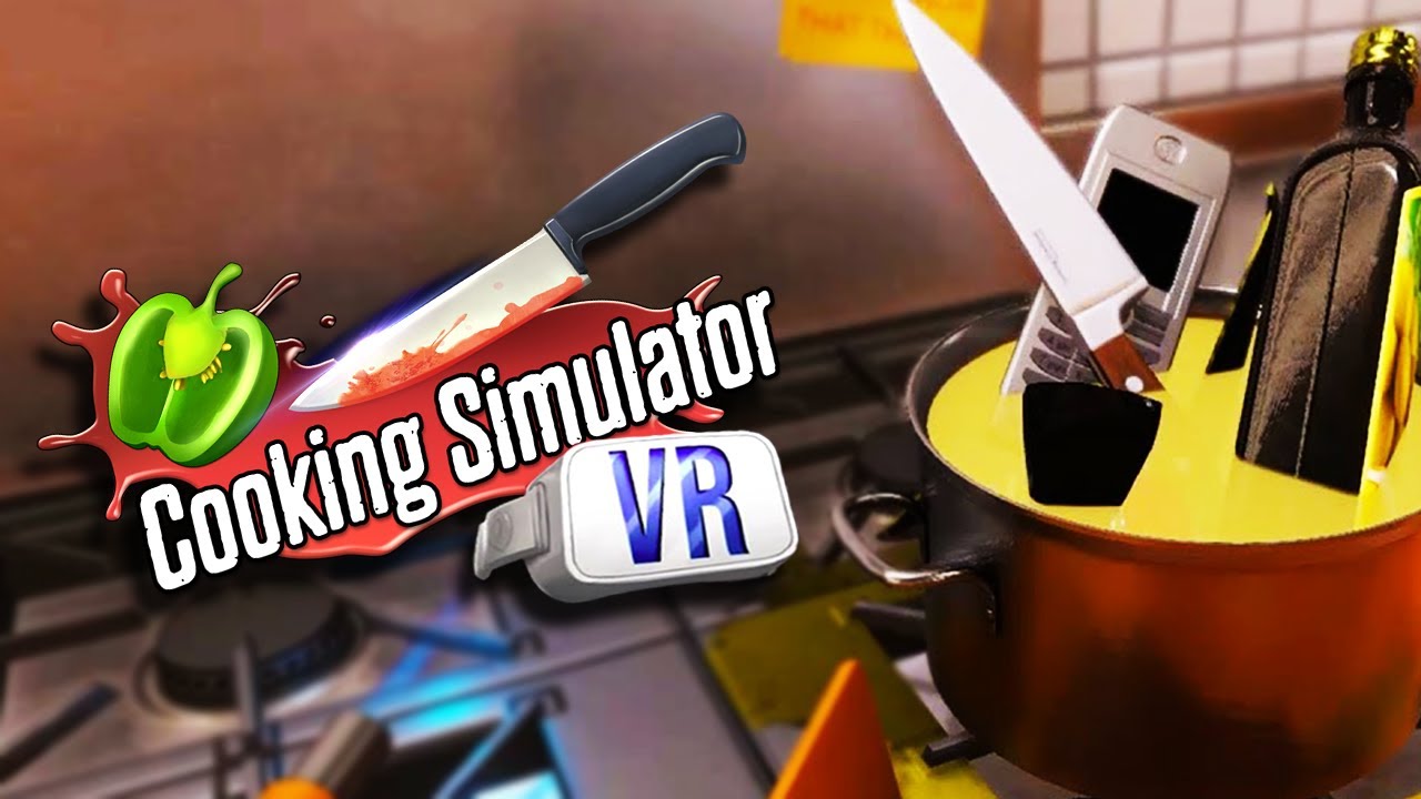 How good is Cooking Simulator VR? Is it the best cooking sim. out