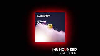 Processing Vessel - Dream With Me (Extended Mix)