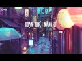 Nhạc Chill TikTok - Đường Tôi Chở Em Về, Phố Đã Lên Đèn - Nhạc Lofi Buồn Hot Nhất Hiện Nay