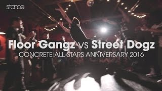 Floor Gangz vs Street Dogz  na Concrete All-Stars Anniversary 2016