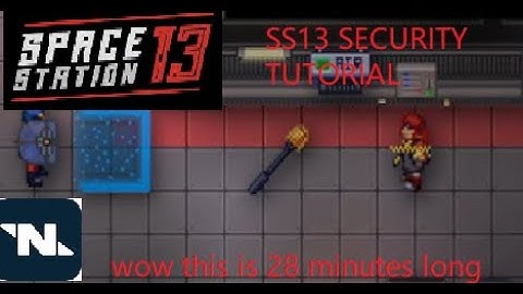 How 2 SS13: Goonstation - Basic / Mildly Advanced Security Tutorial