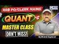 RRB PO/Clerk Mains Quant Master Class | Quant for Mains Exam | Bharat Gupta Sir | KGS Banking Exams