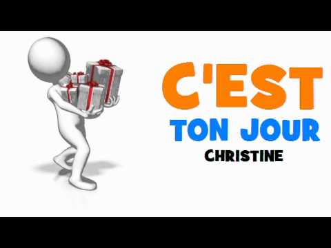 Joyeux Anniversaire Christine Youtube