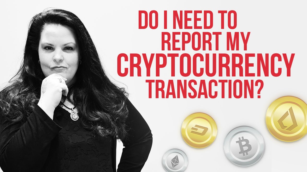 do you have to report cryptocurrency