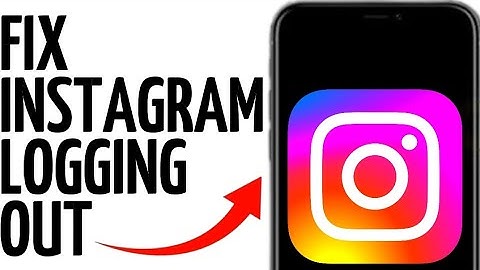 NEW! FIX INSTAGRAM KEEPS LOGGING YOU OUT!