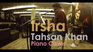 irsha tahsan khan piano cover