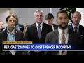 Matt Gaetz moves to oust Kevin McCarthy as speaker, setting up dramatic vote