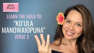 LEARN THE HULA TO &quot;KŌ‘ULA/MANOWAIOPUNA&quot; VERSE 3