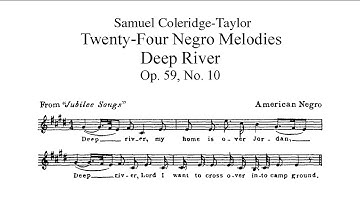 "Deep River" from 24 Negro Melodies, op. 59, no. 10 - Samuel Coleridge-Taylor
