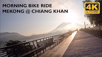 4k HDR - morning bike ride along the Mekong in Chiang Khan