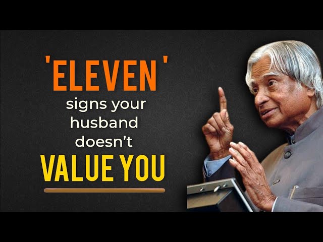 11 Signs Your Husband Doesn't Value You || Dr. Apj Abdul Kalam Quotes || Quotes For Survival class=