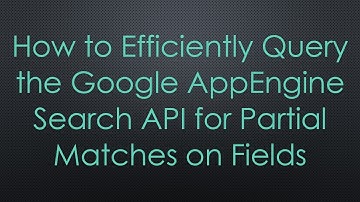 How to Efficiently Query the Google AppEngine Search API for Partial Matches on Fields