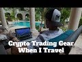 Crypto Trading Setup While Traveling