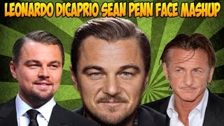 Leonardo DiCaprio Sean Penn Face Mashup