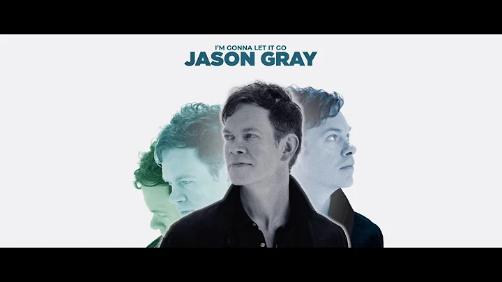 Jason Gray - "Im Gonna Let It Go" (Official Music ...