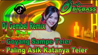 Dj Goyang Sampe Teler - Remix Gembel 2025 Full Bass