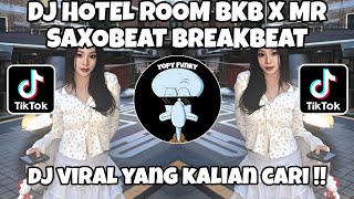Download Lagu DJ HOTEL ROOM BKB X MR SAXOBEAT BREAKBEAT SLOW JEDAG JEDUG VIRAL TIKTOK TERBARU 2025 MP3
