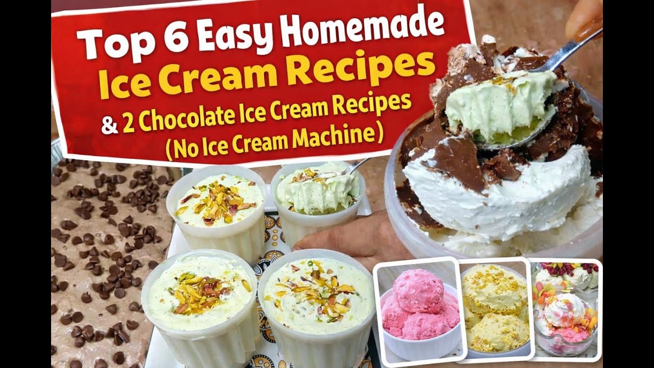 Top 6 Easy Homemade Ice Cream Recipes & 2 Chocolate Ice Cream Recipes (No Ice Cream Machine)