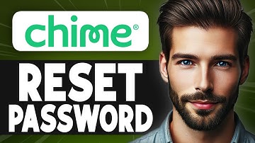 How to Reset Your Chime Password - Full Guide