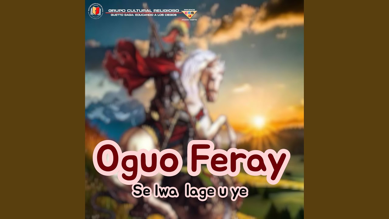 Oguo Feray se lwa Lage U ye