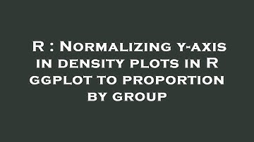 R : Normalizing y-axis in density plots in R ggplot to proportion by group