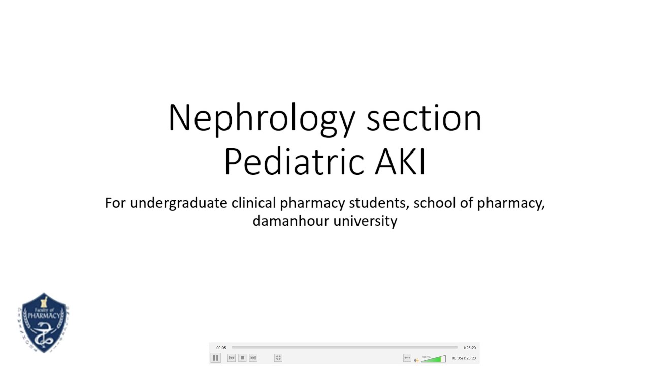 Pediatric Nephrology section - pediatric AKI ( for clinical pharmacy students )