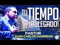 Tu Tiempo ha Llegado Argentina | PASTOR JUAN CARLOS HARRIGAN |