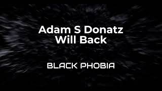 Adam S Donatz X Will Back - BLACK PHOBIA