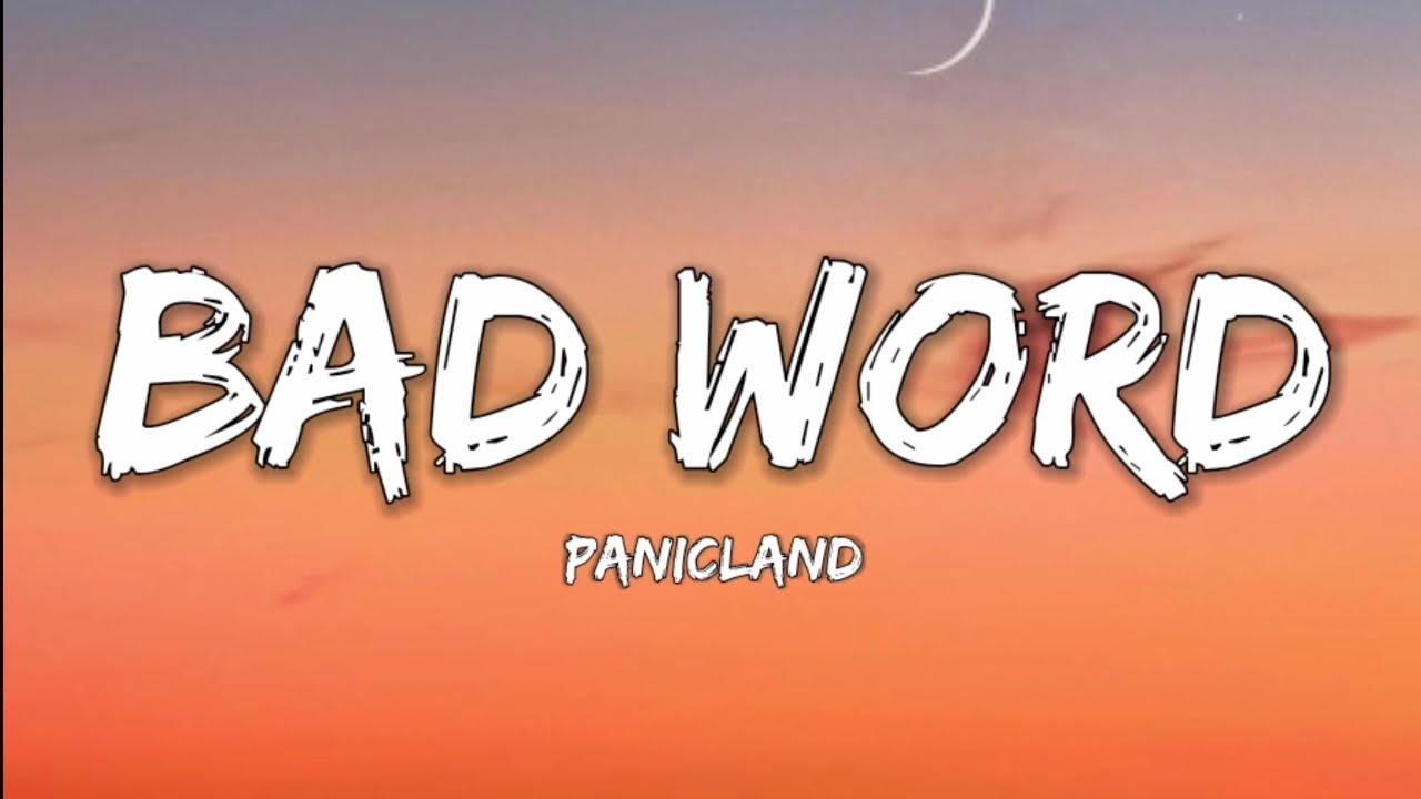 Panicland  Bad Word Lyrics Word