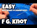 Easiest Way To Tie A FG Knot