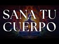 🧬 Meditacion MILAGROSA para SANAR el Cuerpo 🧬