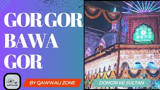 Gor Gor Baba Gor | Qawwali