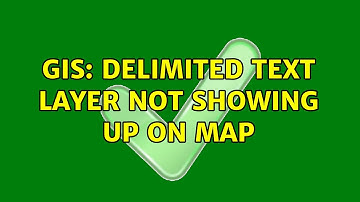 GIS: Delimited text layer not showing up on map