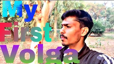 Mary life ka pehla first Volga my first Volga 2025 on YouTube channel