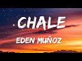 Eden Muñoz -  Chale | Lira Rosa, Angemartin, Martinania