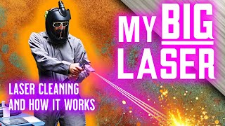 Laser Cleaning 101 : The Ultimate Tutorial For Beginners