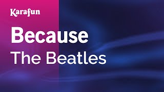 Because - The Beatles | Karaoke Version | KaraFun chords