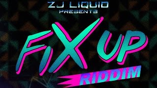 Fix Up Riddim Ft. Mavado , I-Octane , Vybz Kartel & Alkaline (Promo Mix) [H20 Records] Dec 2014