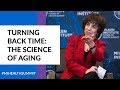 Turning Back Time: The Science of Aging