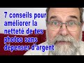 7 conseils pour améliorer la netteté de tes photos sans dépenser d'argent - EN FRANÇAIS