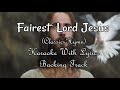 FAIREST LORD JESUS &quot;Karaoke Version&quot; (Key : D &amp; E♭)