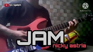 NICKY ASTRIA - JAM // GUITAR COVER