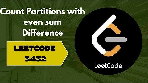 Count Partitions with Even Sum Difference | Leetcode 3432
