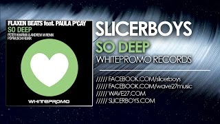 Download Lagu Flaxen Beats feat. Paula P`Cay - So Deep ( Virus J Remix ) Download Lagu Flaxen Beats feat. Paula P`Cay - So Deep ( Virus J Remix )