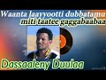 Wanta Laayyotti Dubbatamu Miti Taatee Gaggabaaba 